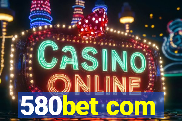 580bet com
